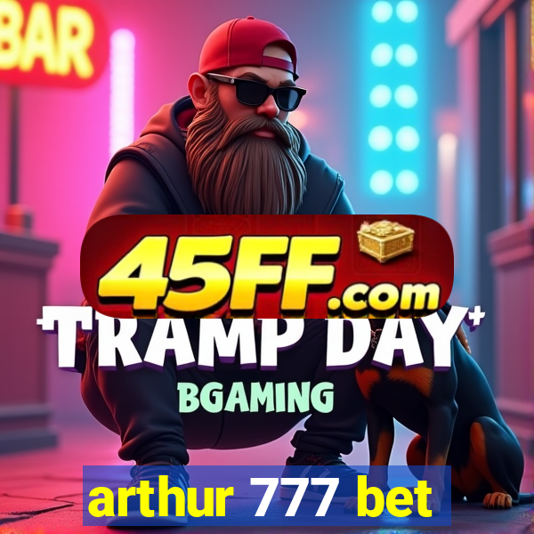 arthur 777 bet